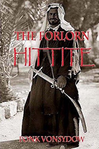 The Forlorn Hittite