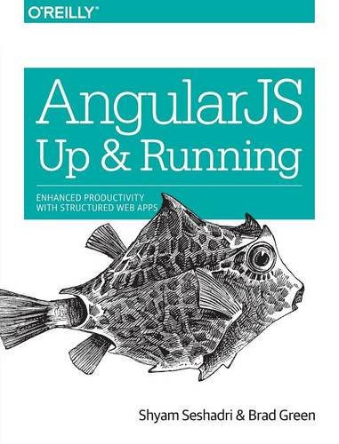 AngularJS: Up and Running: Enhanced Productivity with Structured Web Apps