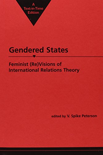Gendered States: Feminist (Re) Visions of International Relations Theory