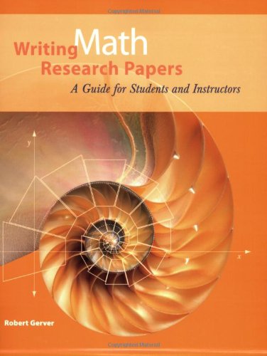 Writing Math Research Papers: A Guide for Students and Instructors