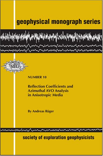 Reflection Coefficients & Azimuthal AVO Analysis in Anisotropic Media (Geophysical Monographs)