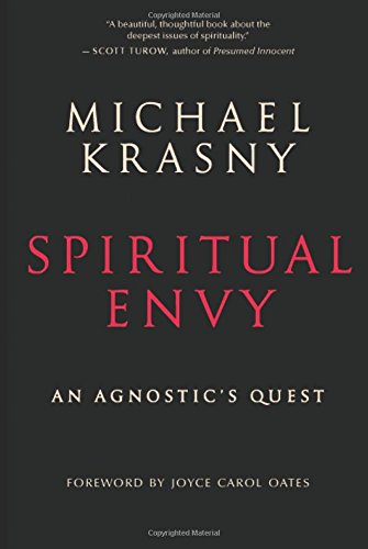 Spiritual Envy: An Agnostic s Quest