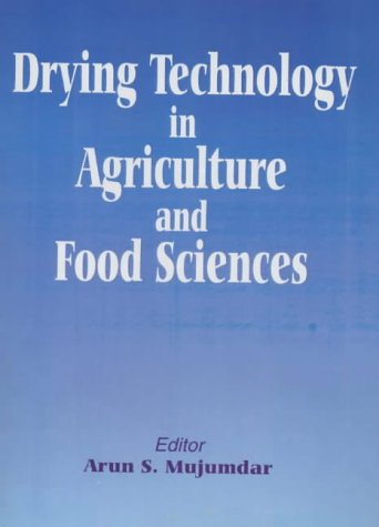 Drying Technology in Agriculture and Food Sciences