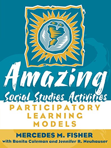 Amazing Social Studies Activities: Participatory Learning Models