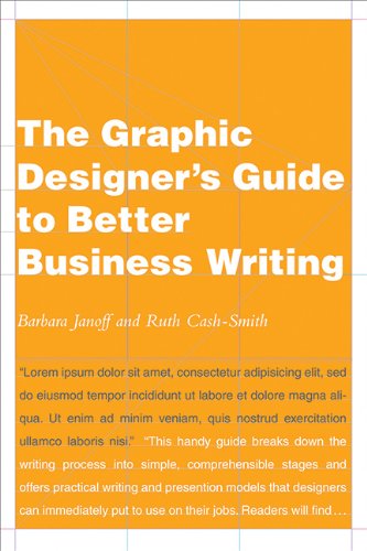 The Graphic Designer s Guide to Better Business Writing