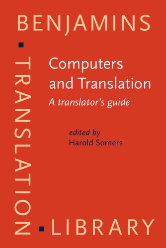 Computers and Translation: A translator s guide (Benjamins Translation Library)