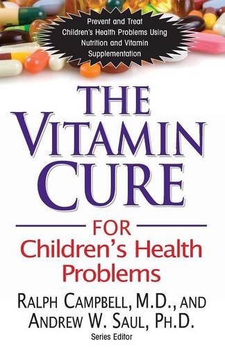 The Vitamin Cure for Children s Health Problems (Vitamin Cure Series)