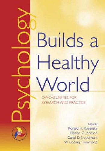 Psychology Builds a Healthy World: Opportunities for Research and Practice