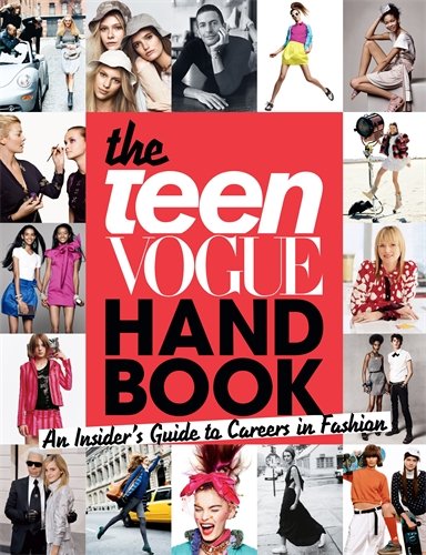 The Teen Vogue Handbook: An Insiders Guide to Careers in Fashion