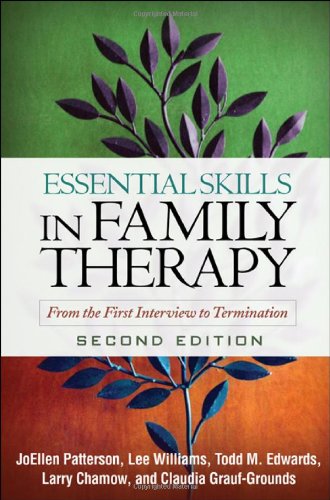 Essential Skills in Family Therapy: From the First Interview to Termination (The Guilford Family Therapy)