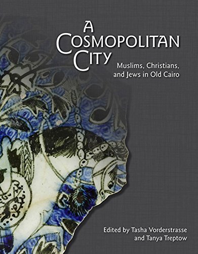 A Cosmopolitan City: Muslims, Christians, and Jews in Old Cairo (Oriental Institute Museum Publ)