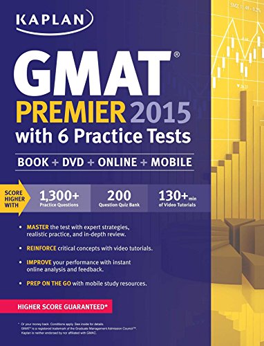 Kaplan GMAT Premier 2015 with 6 Practice Tests: Book + DVD + Online + Mobile (Kaplan Gmat Premier Live) (No)