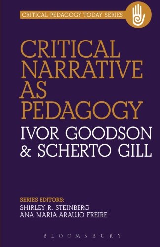 Critical Narrative as Pedagogy (Critical Pedagogy Today)