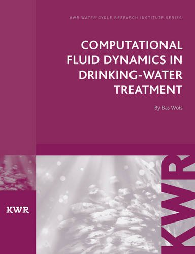 Computational Fluid Dynamics in Drinking Water Treatment (KWR Watercycle Research Institute Series)