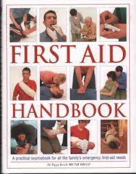 First Aid Handbook: A practical sourcebook for all the familys emergency first-aid needs
