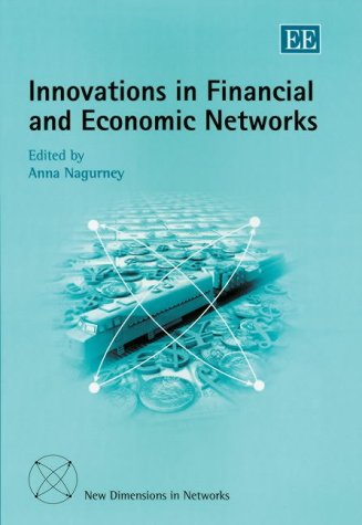 Innovations in Financial and Economic Networks (New Dimensions in Networks Series)