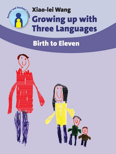 Growing Up with Three Languages: Birth to Eleven (Parents  and Teachers  Guides)