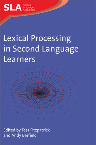 Lexical Processing in Second Language Learners: Papers and Perspectives in Honour of Paul Meara (Second Language Acquisition)