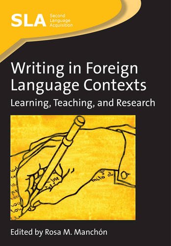 Writing in Foreign Language Contexts: Learning, Teaching, and Research (Second Language Acquisition)