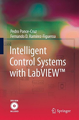 Intelligent Control Systems with LabVIEWTM