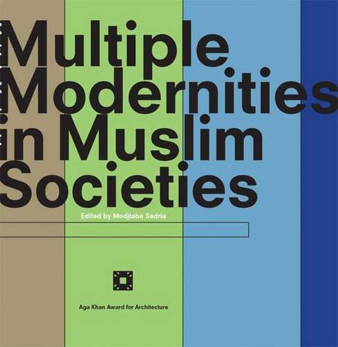 Multiple Modernities in Muslim Societies