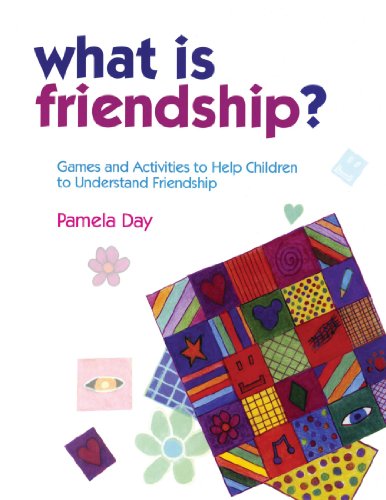 What is Friendship?: Games and Activities to Help Children to Understand Friendship