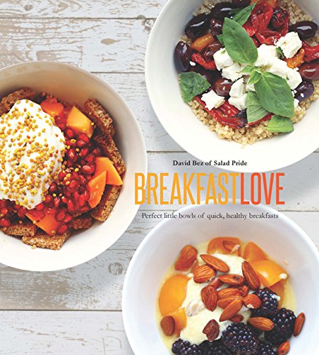 Breakfast Love: Perfect little bowls of quick, healthy breakfasts