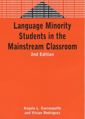 Language Minority Students in the Mainstream Classroom (Bilingual Education and Bilingualism)