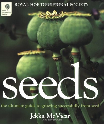 Seeds in association with the RHS: The Ultimate Guide to Growing Successfully from Seed