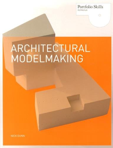 Architectural Modelmaking (Portfolio Skills)