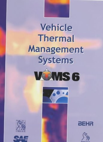 Vehicle Thermal Management Systems (VTMS 6): Proceedings (Imeche Event Publications)