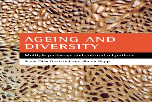 Ageing and Diversity: Multiple Pathways and Cultural Migrations