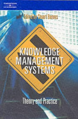 Knowledge Management Systems: Theory and Practice