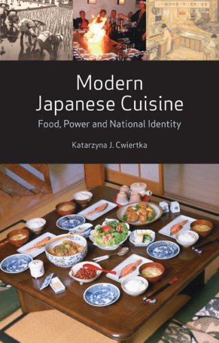 Modern Japanese Cuisine: Food, Power and National Identity