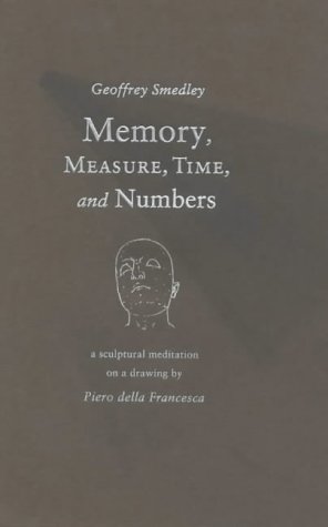 Memory, Measure, Time and Numbers: A Sculptural Meditation on a Drawing by Picro Della Francesca