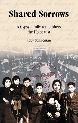 Shared Sorrows: A Gypsy Family Remembers the Holocaust: 6