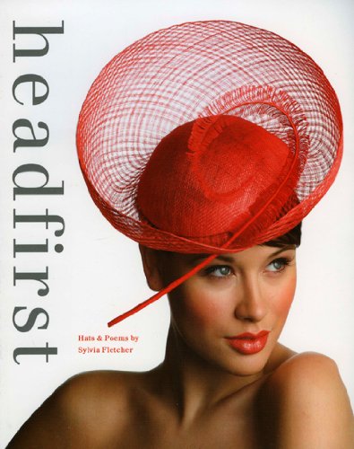 Headfirst: Hats and Poems by Sylvia Fletcher