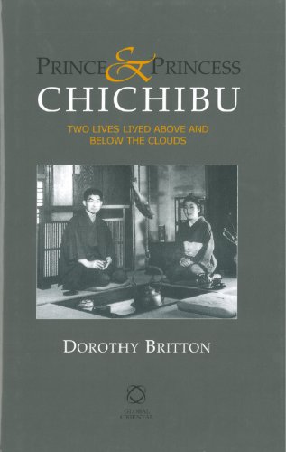Prince and Princess Chichibu: Two Lives Lived Above and Below the Clouds: A Japanese Imperial Memoir