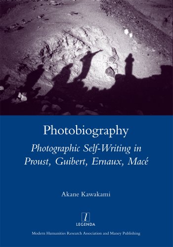 Photobiography: Photographic Self-writing in Proust, Guibert, Ernaux, Mace (Legenda Main)