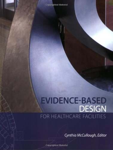 Evidence-Based Design for Healthcare Facilities