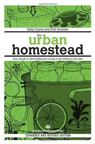 Urban Homestead, The : Self-Sufficient Living in the City (Process Self-Reliance)