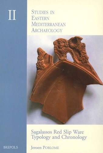 Sagalassos Red Slip Ware: Typology and Chronology (Studies in Eastern Mediterranean Archaeology)