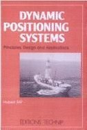 Dynamic Positioning Systems: Principles, Design and Applications