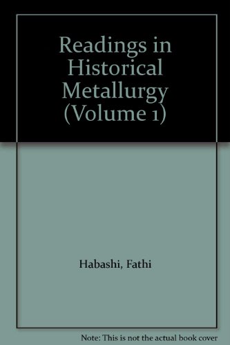 Readings in Historical Metallurgy (Volume 1)