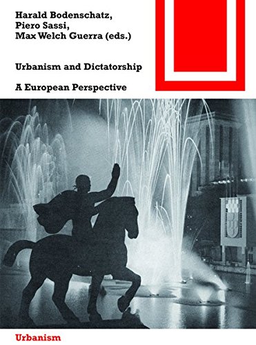 Urbanism and Dictatorship: A European Challenge (Bauwelt Fundamente)