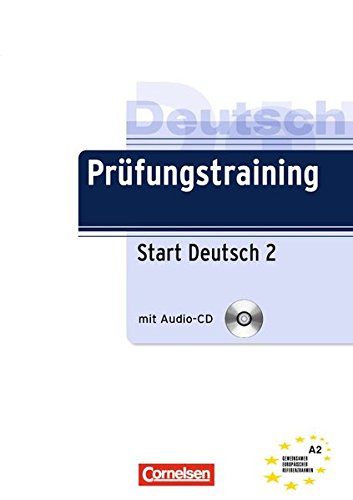 Prufungstraining Daf: Start Deutsch 2 - Ubungsbuch MIT CD (A2)