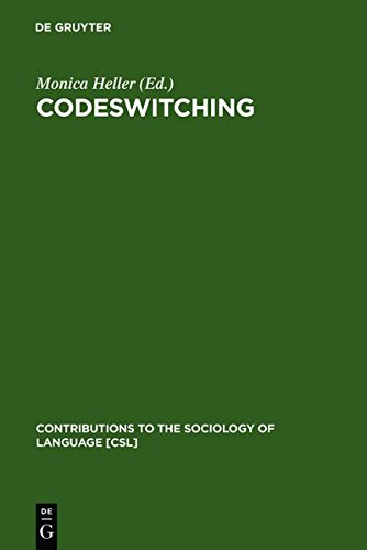 Code Switching: Anthropological and Sociolinguistic Perspectives (Contributions to the Sociology of Language [CSL])