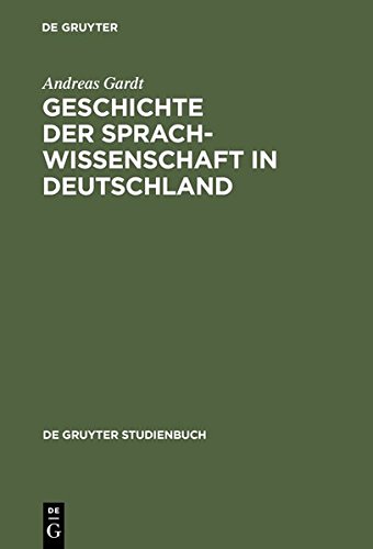 Geschichte Der Sprachwissenschaft in Deutschland (Topics in English Linguistics)