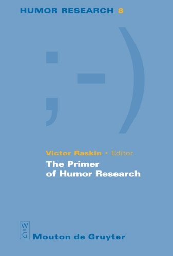 The Primer of Humor Research: Read First! (Humor Research [HR])