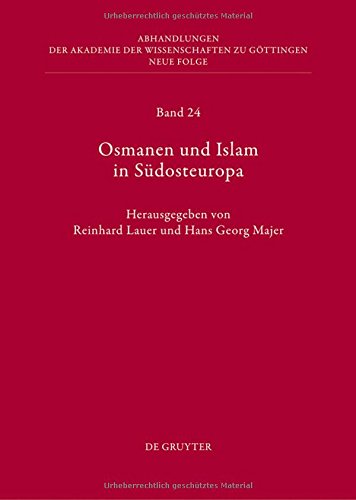 Osmanen Und Islam in Sudosteuropa (Abhandlungen der Akademie der Wissenschaften Zu G Ttingen. N)